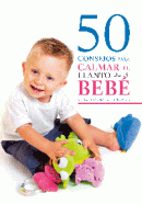 50 consejos apra calmar el llanto de mi bebe