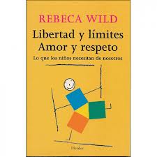 Libertad y limites, amor y respeto