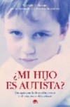 Cubierta del libro ¿Mi hijo es autista?