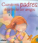 “Cuando mis padres dejaron de ser amigos“, de Jennifer Moore-Mallinos.
