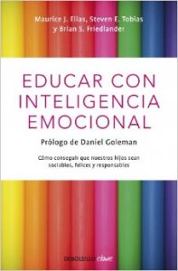 Educar con inteligencia emocional, de Maurice Elias
